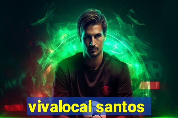 vivalocal santos